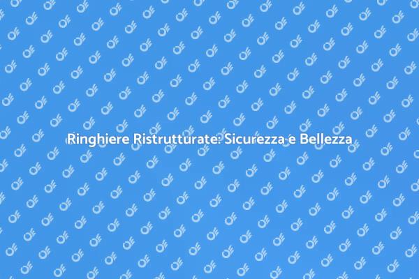 Ristrutturazione Ringhiere: Bellezza e Sicurezza