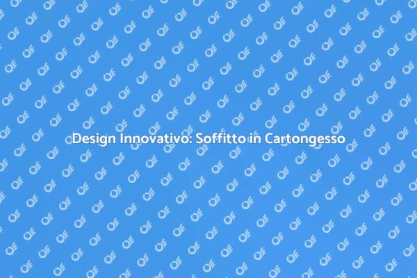 Rinnova il Tuo Spazio con Cartongesso