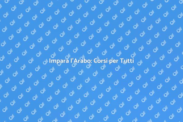 Inizia il Tuo Viaggio nell'Arabo