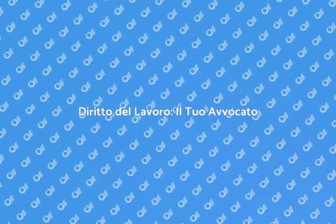 Avvocato Specializzato Diritto Lavoro