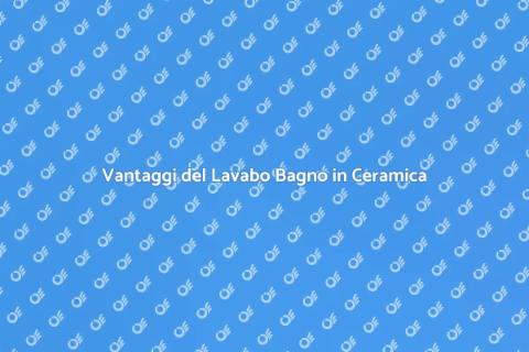 Lavabo Bagno in Ceramica: Guida Essenziale