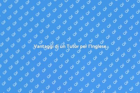 Tutor Privato per Apprendimento Inglese