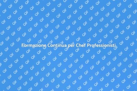 Sviluppo Professionale per Chef Alto Livello