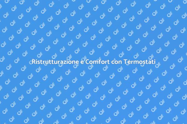 Termostati: La Chiave per il Comfort Notturno