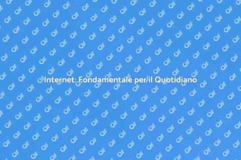 Importanza del Collegamento Internet