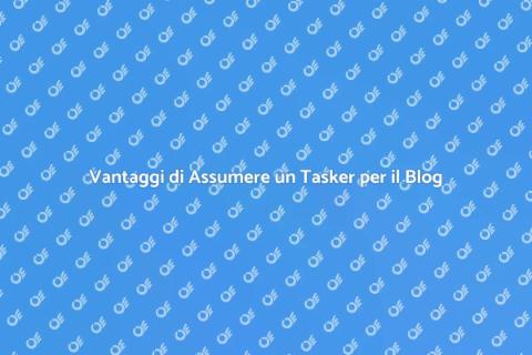 Assumere un Tasker per il Blog
