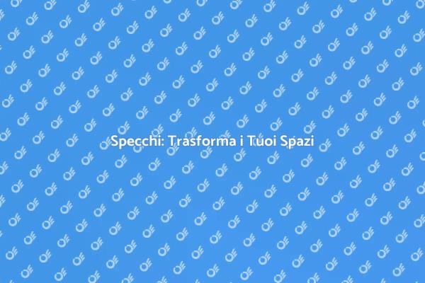 Specchi: Riflessi di Stile per la Casa