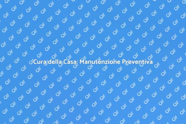 Perché Scegliere la Manutenzione Preventiva?