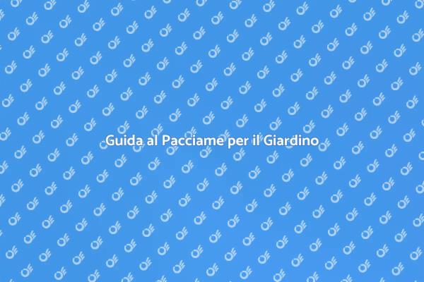 Pacciame: Benefici per il Giardino