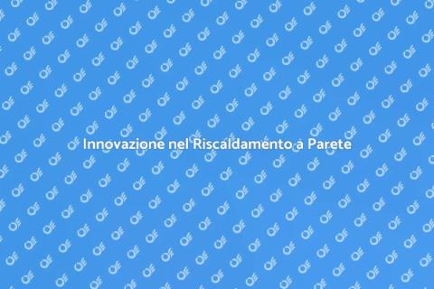 Riscaldamento a Parete Smart e Innovativo