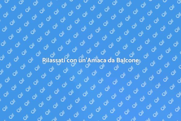 Sogni di Relax sul Tuo Balcone