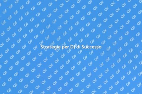Consulenza Carriera DJ di Successo