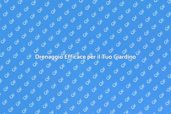Come Installare Drenaggio in Giardino