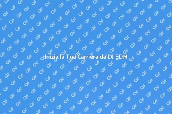 Inizia il Tuo Viaggio da DJ EDM