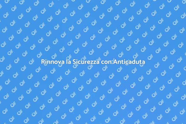 Sostituzione Sistemi Anticaduta Efficace