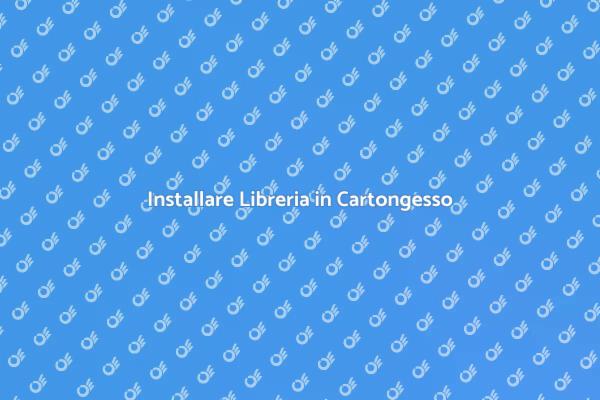 Creare Librerie in Cartongesso Efficaci