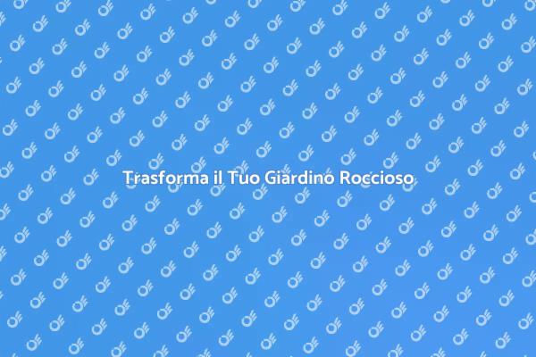 Guida al Giardino Roccioso Fai Da Te