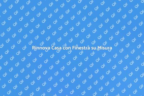 Finestra su Misura: Rinnova la Tua Casa