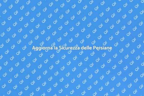 Sicurezza Persiane Alluminio Aggiornata