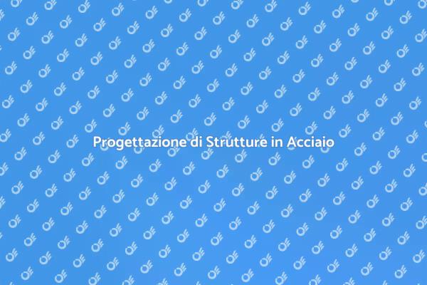 Realizzazione di Strutture in Acciaio