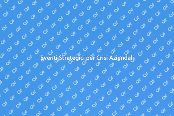Eventi per la Gestione delle Crisi