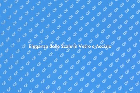 Scale Interne in Vetro e Acciaio