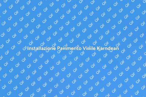 Pavimento in Vinile Karndean: Guida