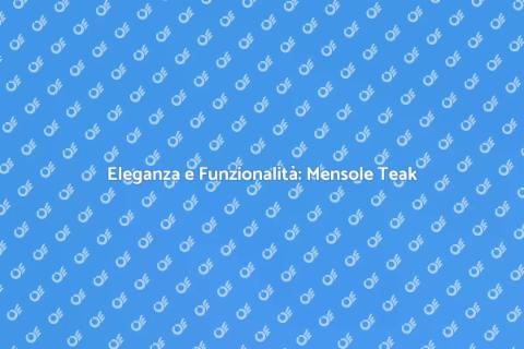 Mensola Su Misura in Teak Perfetta
