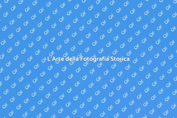 Immersione nel Passato: Fotografia Storica