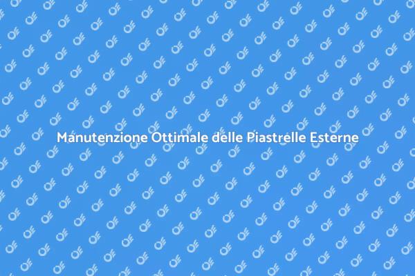 Guida alla Manutenzione delle Piastrelle