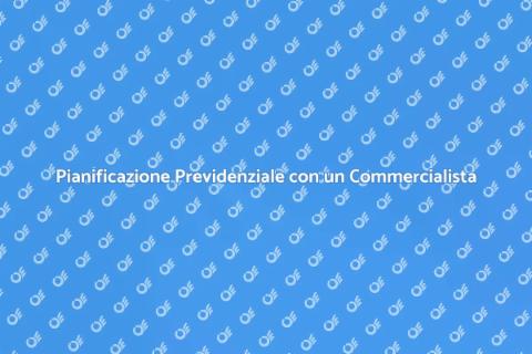 Commercialista per Consulenza Previdenziale