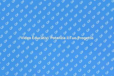 Creazione di Video Educativi Efficaci
