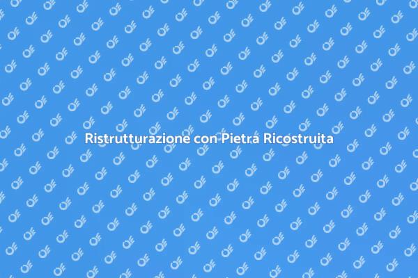 Bellezza della Pietra Ricostruita
