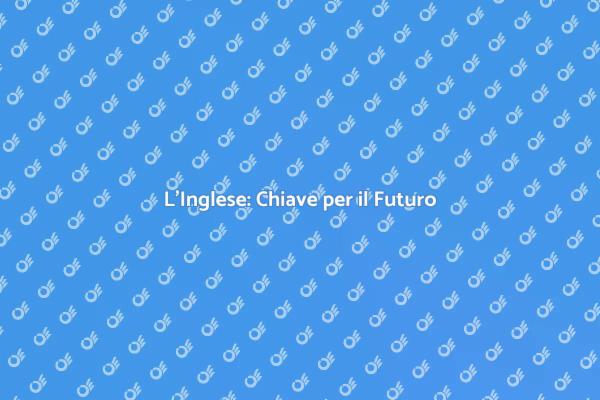 L'Inglese come Risorsa Fondamentale