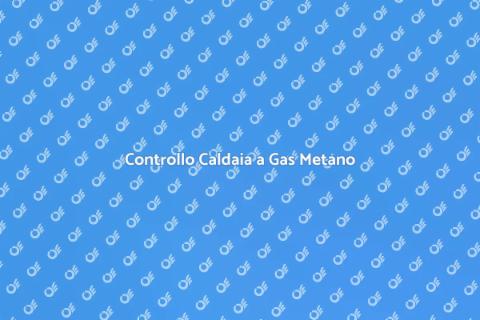 Manutenzione Caldaia a Gas Metano