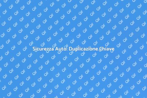 Duplicare Chiave Codificata Auto