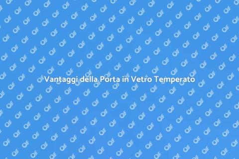 Porta in Vetro Temperato: Eleganza