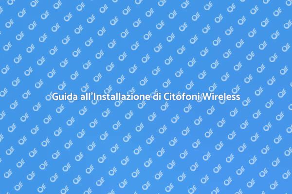 Come Installare un Citofono Wireless