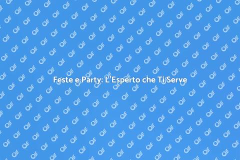 Organizzatore di Feste e Party