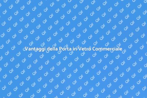 Porta in Vetro per Spazi Commerciali