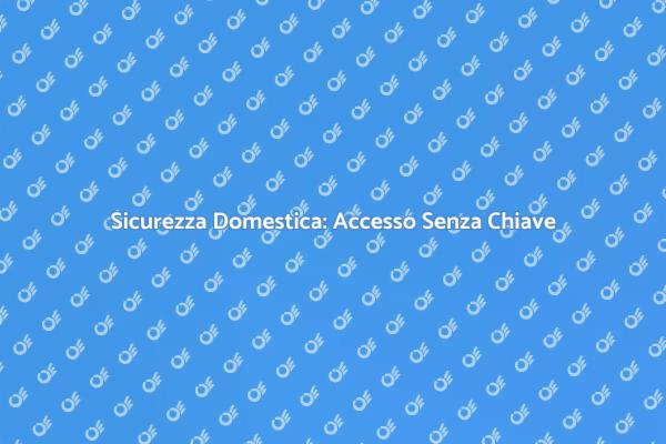 Installazione Accesso Sicuro e Innovativo