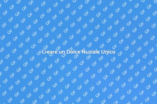 Un Dolce Unico per il Tuo Matrimonio