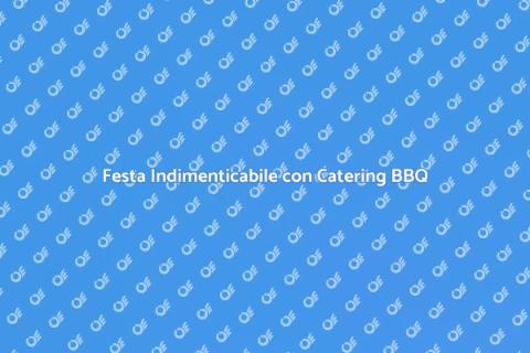 Catering per Festa in Stile Barbecue