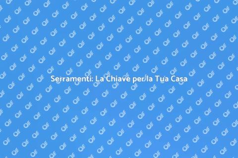 Mettere i Serramenti: Comfort e Sicurezza