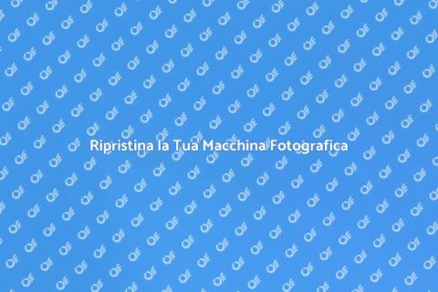 Riparazione Macchine Fotografiche