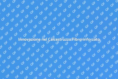 Calcestruzzo Fibrorinforzato Sostenibile