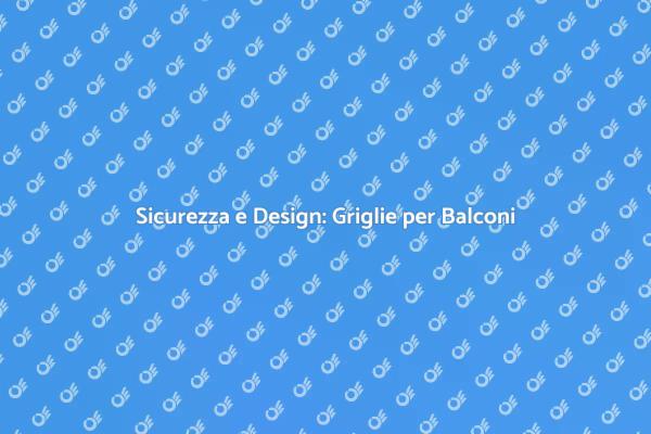 Proteggi i Tuoi Balconi con Stile