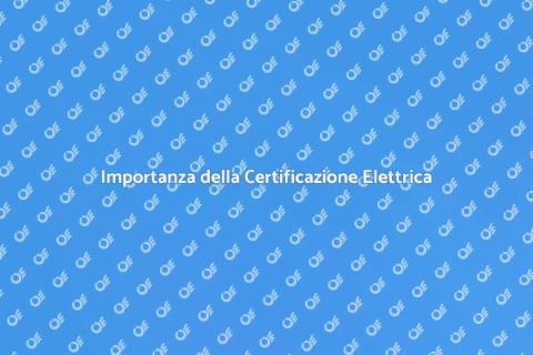 Certificazione Impianto Elettrico Sicuro
