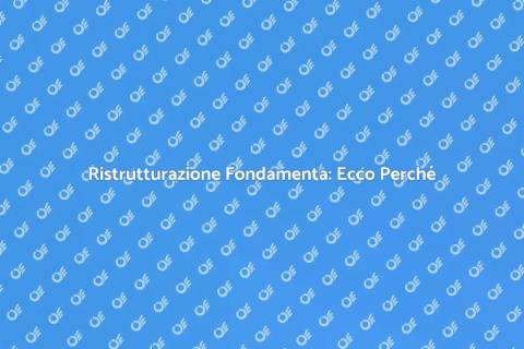 Fondamenta Sicure: Ristrutturale Ora