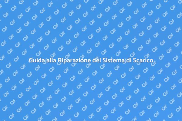 Come Riparare un Sistema di Scarico
